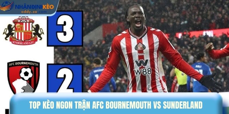 Soi Kèo AFC Bournemouth vs Sunderland Ngày 28/02/2026 - Premier League 3 Top kèo ngon trận AFC Bournemouth vs Sunderland
