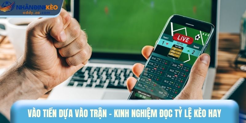 Kinh Nghiệm Đọc Tỷ Lệ Kèo - Deal Chuẩn, Thắng Khủng 2 Vào tiền dựa vào trận - kinh nghiệm đọc tỷ lệ kèo hay